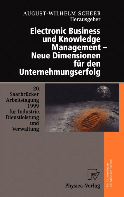 Electronic Business und Knowledge Management - Neue Dimensionen für den Unternehmungserfolg