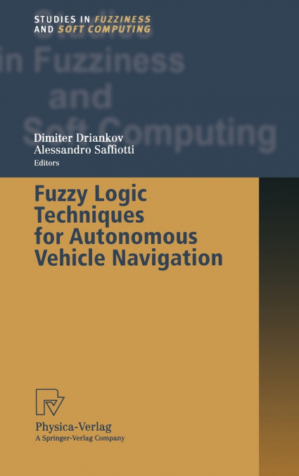 Fuzzy Logic Techniques for Autonomous Vehicle Navigation