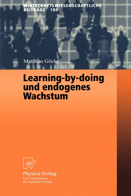 Learning-by-doing und endogenes Wachstum