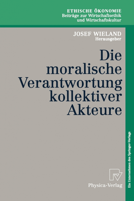 Die moralische Verantwortung kollektiver Akteure