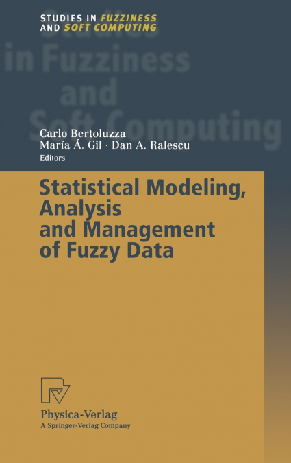 Statistical Modeling, Analysis and Management of Fuzzy Data