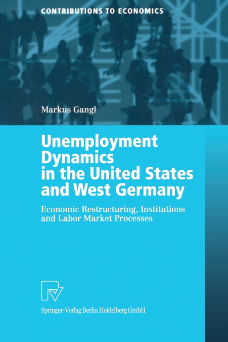 Unemployment Dynamics in the United States and West Germany