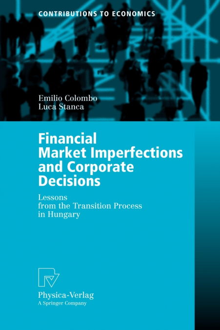 Financial Market Imperfections and Corporate Decisions