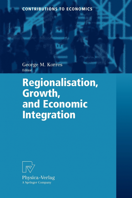 Regionalisation, Growth, and Economic Integration