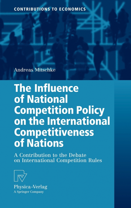 The Influence of National Competition Policy on the International Competitiveness of Nations