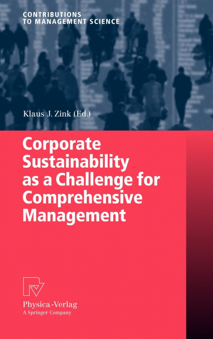 Corporate Sustainability as a Challenge for Comprehensive Management