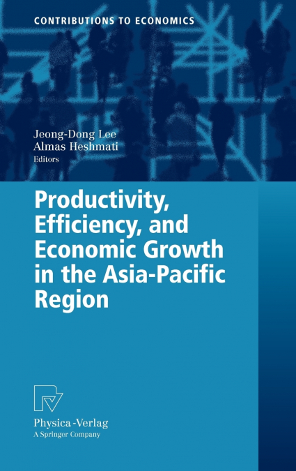 Productivity, Efficiency, and Economic Growth in the Asia-Pacific Region