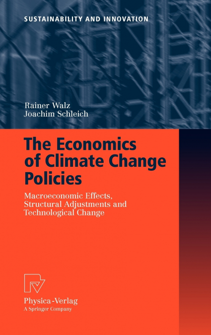 The Economics of Climate Change Policies