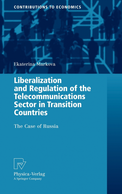 Liberalization and Regulation of the Telecommunications Sector in Transition Countries