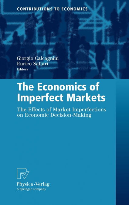 The Economics of Imperfect Markets