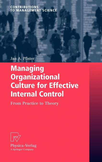 Managing Organizational Culture for Effective Internal Control