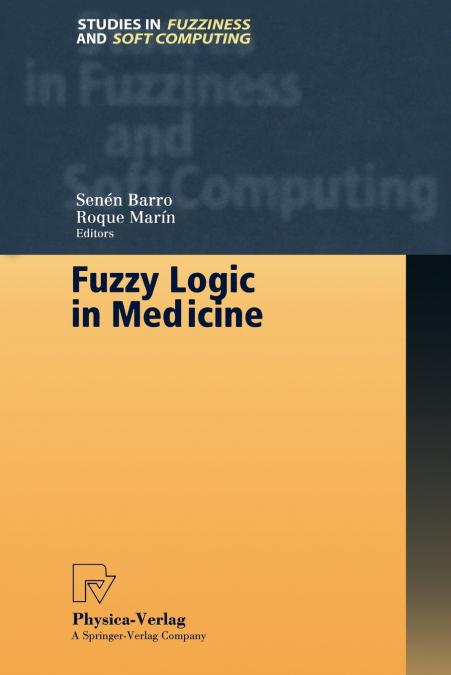 Fuzzy Logic in Medicine