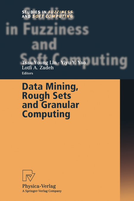 Data Mining, Rough Sets and Granular Computing