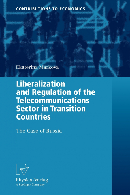 Liberalization and Regulation of the Telecommunications Sector in Transition Countries