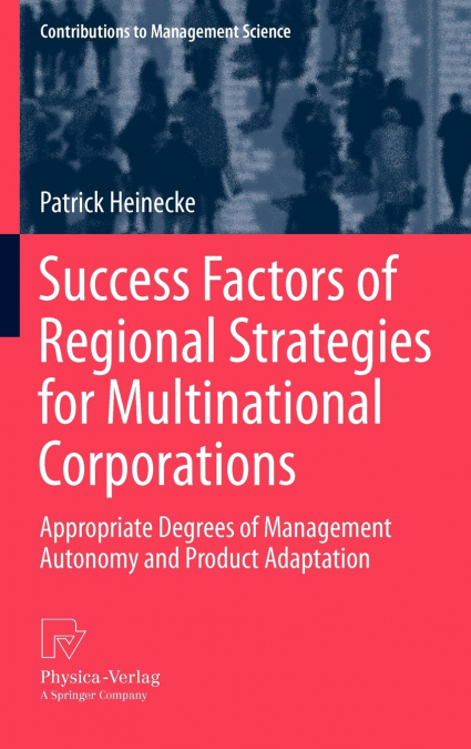 Success Factors of Regional Strategies for Multinational Corporations