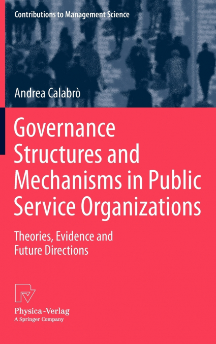 Governance Structures and Mechanisms in Public Service Organizations