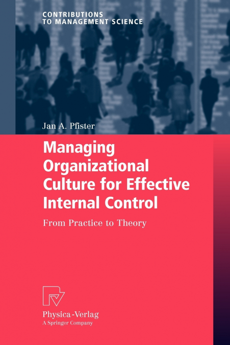 Managing Organizational Culture for Effective Internal Control
