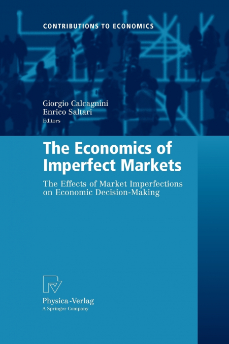 The Economics of Imperfect Markets