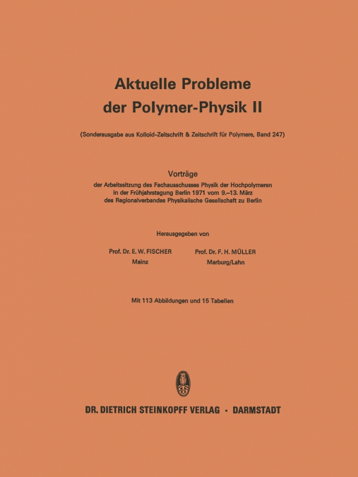 Vorträge der Arbeitssitzung des Fachausschusses Physik der Hochpolymeren in der Frühjahrstagung Berlin 1971 vom 9.-13. März des Regionalverbandes Physikalische Gesellschaft zu Berlin