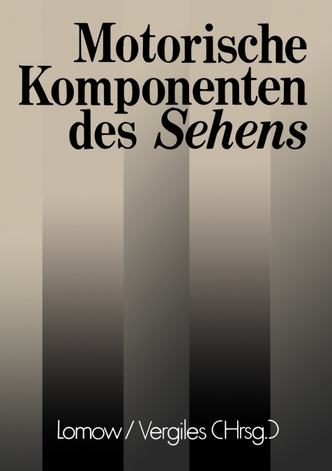 Motorische Komponenten des Sehens