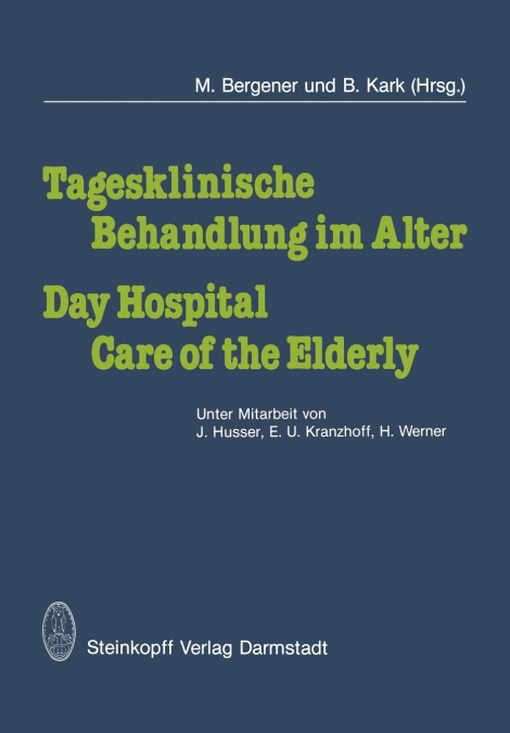 Tagesklinische Behandlung im Alter / Day Hospital Care of the Elderly