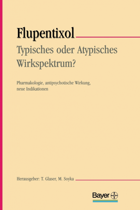 Flupentixol - Typisches oder atypisches Wirkspektrum?
