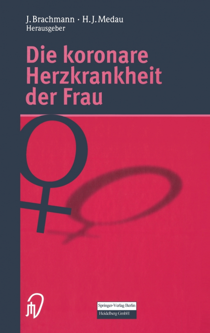 Die koronare Herzkrankheit der Frau