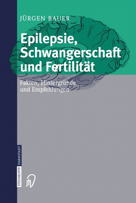 Epilepsie, Schwangerschaft und Fertilität