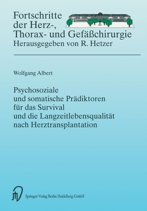 Psychosoziale Und Somatische Pradiktoren Fa1/4r Das Survival Und Die Langzeitlebensqualitat Nach Herztransplantation