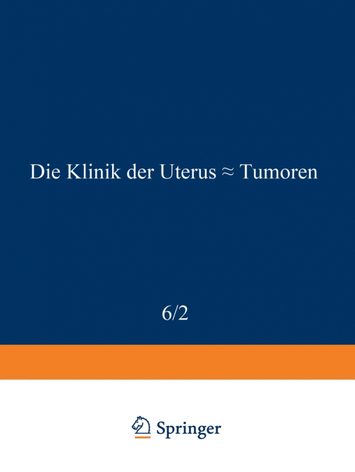 Die Klinik Der Uterus-Tumoren