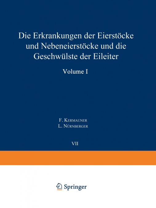 Die Erkrankungen der Eierstöcke und Nebeneierstöcke und die Geschwülste der Eileiter