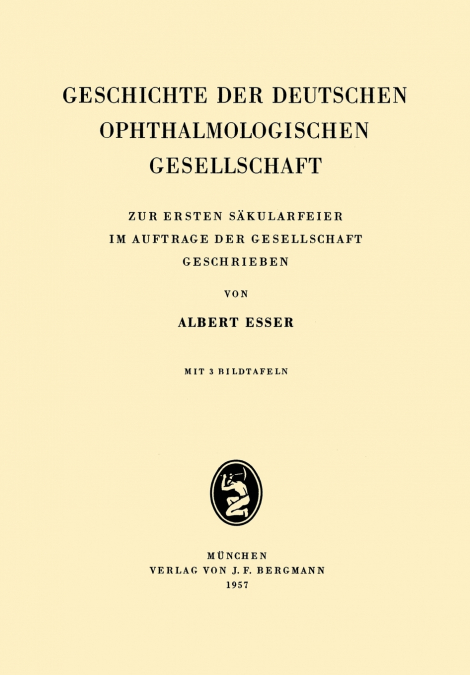 Geschichte Der Deutschen Ophthalmologischen Gesellschaft