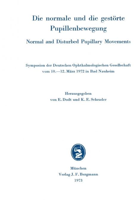 Die Normale Und Die Gest Rte Pupillenbewegung / Normal and Disturbed Pupillary Movements