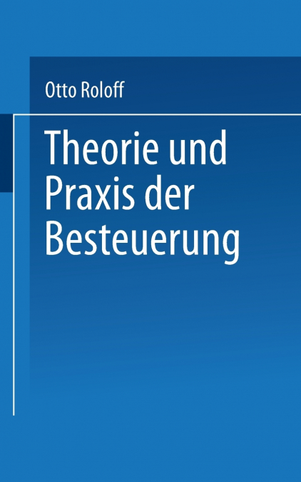 Theorie Und Praxis Der Besteuerung