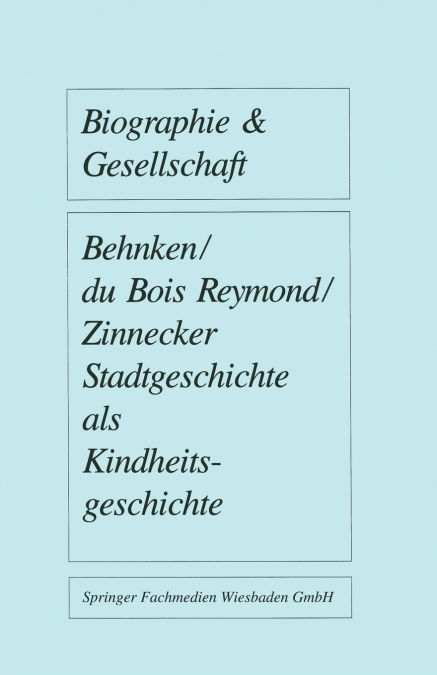 Stadtgeschichte als Kindheitsgeschichte