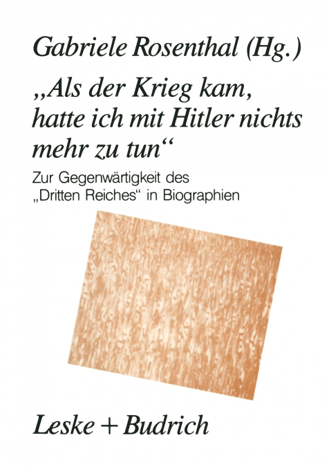 ALS Der Krieg Kam, Hatte Ich Mit Hitler Nichts Mehr Zu Tun