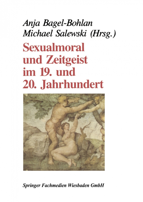 Sexualmoral Und Zeitgeist Im 19. Und 20. Jahrhundert