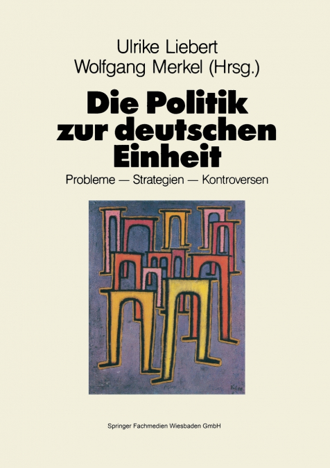 Die Politik zur deutschen Einheit