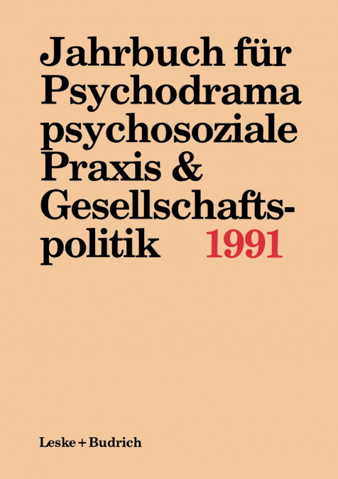 Jahrbuch für Psychodrama, psychosoziale Praxis & Gesellschaftspolitik 1991