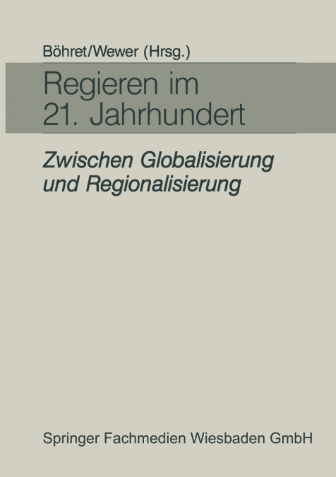 Regieren Im 21. Jahrhundert - Zwischen Globalisierung Und Regionalisierung