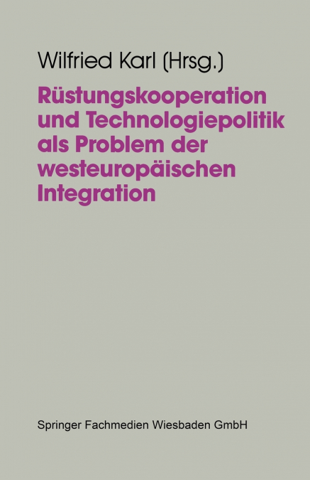 Rustungskooperation Und Technologiepolitik ALS Problem Der Westeuropaischen Integration