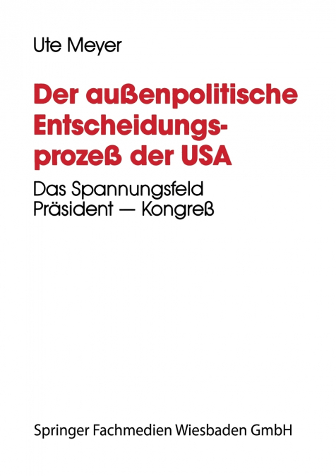 Der Aussenpolitische Entscheidungsprozess Der USA