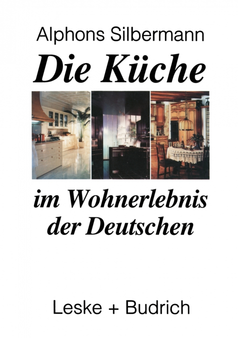 Die Küche im Wohnerlebnis der Deutschen