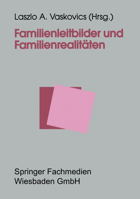 Familienleitbilder Und Familienrealitaten