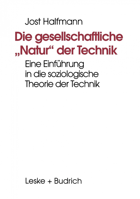 Die gesellschaftliche „Natur' der Technik