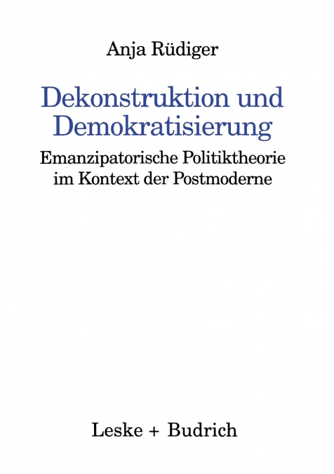 Dekonstruktion Und Demokratisierung