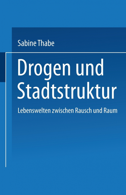 Drogen und Stadtstruktur