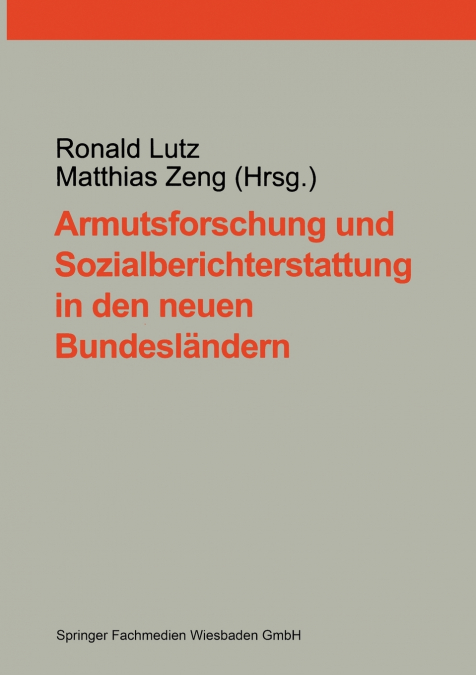 Armutsforschung Und Sozialberichterstattung in Den Neuen Bundeslandern