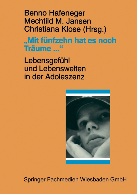 „Mit fünfzehn hat es noch Träume ...'