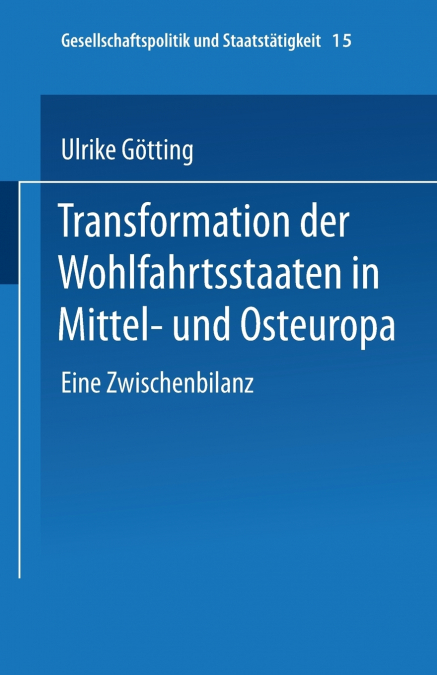 Transformation Der Wohlfahrtsstaaten in Mittel- Und Osteuropa